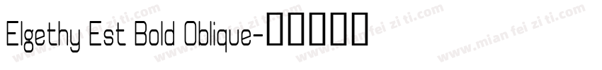 Elgethy Est Bold Oblique字体转换